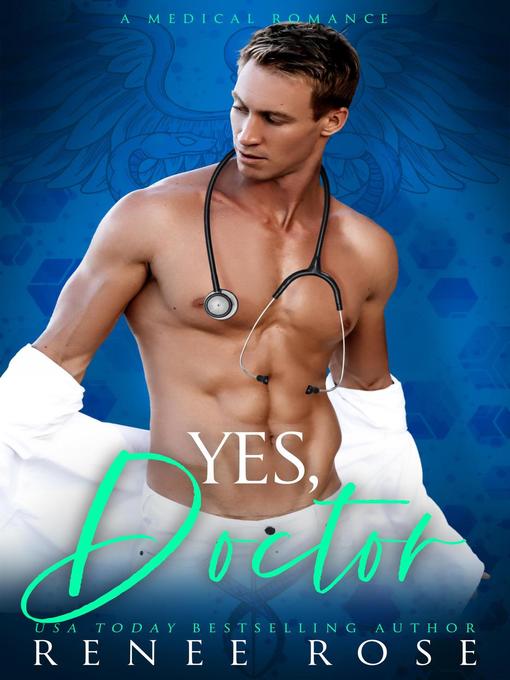 Title details for Yes, Doctor by Renee Rose - Available